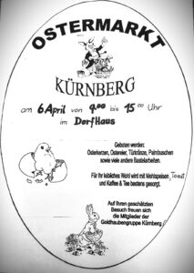 Ostermarkt Kürnberg am 6. April von 9 - 15 Uhr im dorfHAUS.
Die Goldhaubengruppe freut sich auf euren Besuch.