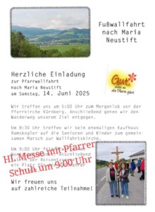 Fußwallfahrt nach Maria Neustift am 14. Juni 2025. Treffpunkt um 5 Uhr bei der Pfarrkirche Kürnberg. Heilige Messe um 9 Uhr in Maria Neustift mit Pfarrer Schuh.