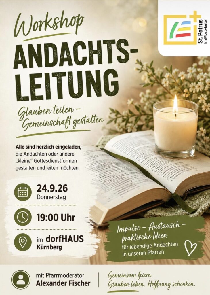Alle, die gerne Andachten gestalten möchten sind am 24.09.2026 um 19 Uhr ins dorfHAUS Kürnberg eingeladen. Leitung: Pfarrmoderator Alexander Fischer